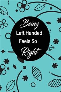 Being Left Handed Feels So Right