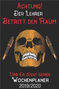Achtung Der Lehrer Betritt den Raum und er zückt seinen Wochenplaner 2019/2020