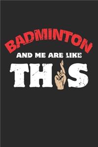 Badminton And Me Are Like