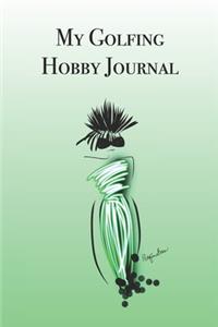 My Golfing Hobby Journal