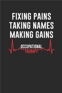 Fixing Pains Taking Names Making Gains
