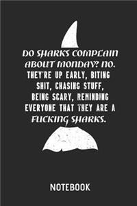 Do Sharks Complain about Monday? Notebook