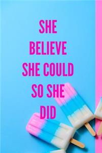 She Believed She Could So She Did