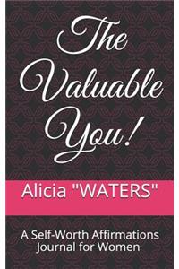 The Valuable You!