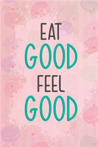 Eat Good Feel Good