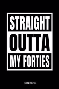 Straight Outta My Forties Notebook