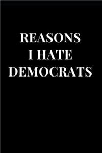 Reasons I Hate Democrats