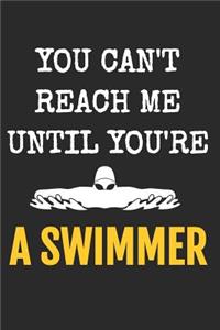 You Can't Reach Me Until You Are A Swimmer