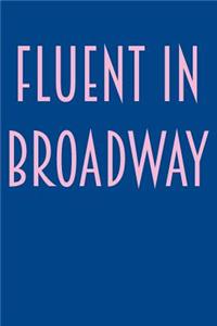 Fluent in Broadway