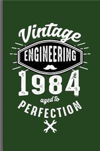 Vintage Engineering 1984 aged to Perfection