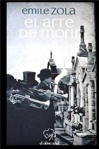 Émile Zola - El Arte de Morir