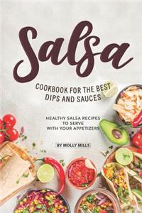 Salsa Cookbook for The Best Dips and Sauces