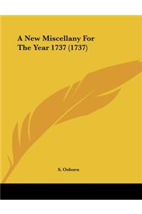 A New Miscellany For The Year 1737 (1737)