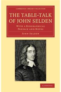 The Table-Talk of John Selden