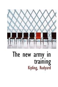 The New Army in Training