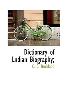 Dictionary of Lndian Biography;
