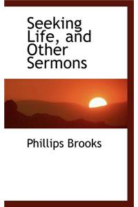 Seeking Life, and Other Sermons
