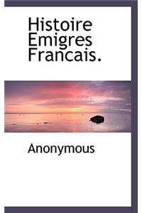 Histoire Emigres Francais.
