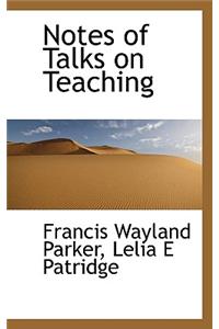 Notes of Talks on Teaching