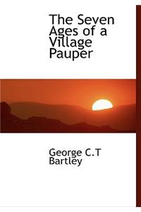 The Seven Ages of a Village Pauper