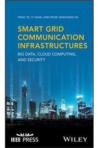 Smart Grid Communication Infrastructures