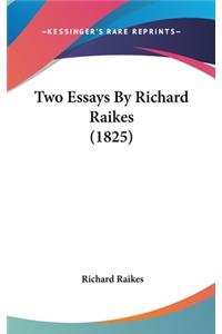 Two Essays by Richard Raikes (1825)