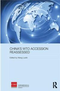 China's Wto Accession Reassessed