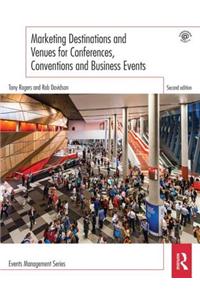 Marketing Destinations and Venues for Conferences, Conventions and Business Events