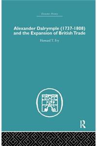 Alexander Dalrymple and the Expansion of British Trade