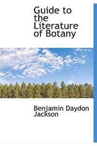 Guide to the Literature of Botany
