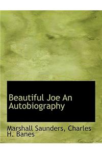 Beautiful Joe an Autobiography