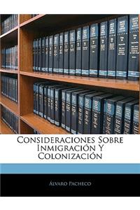 Consideraciones Sobre Inmigración Y Colonización