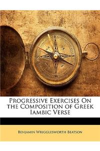 Progressive Exercises on the Composition of Greek Iambic Verse