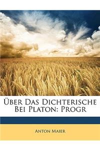 Über Das Dichterische Bei Platon