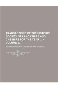 Transactions of the Historic Society of Lancashire and Cheshire for the Year (Volume 23)