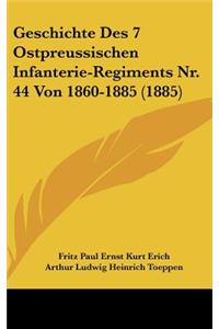 Geschichte Des 7 Ostpreussischen Infanterie-Regiments Nr. 44 Von 1860-1885 (1885)