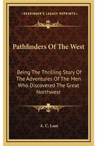Pathfinders Of The West