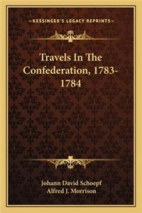 Travels In The Confederation, 1783-1784