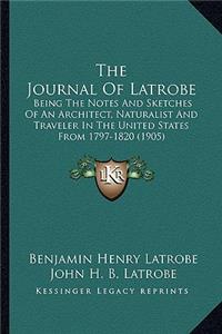 Journal of Latrobe the Journal of Latrobe