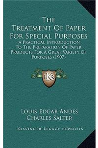 The Treatment of Paper for Special Purposes