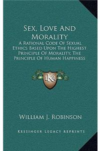 Sex, Love And Morality