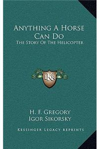 Anything A Horse Can Do