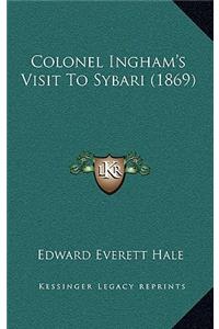 Colonel Ingham's Visit to Sybari (1869)