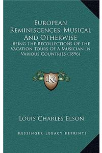 European Reminiscences, Musical and Otherwise
