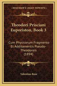 Theodori Prisciani Euporiston, Book 3