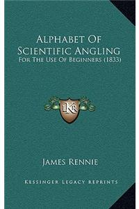 Alphabet Of Scientific Angling