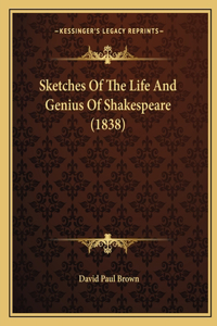 Sketches Of The Life And Genius Of Shakespeare (1838)