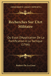 Recherches Sur L'Art Militaire