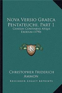 Nova Versio Graeca Pentateuchi, Part 1