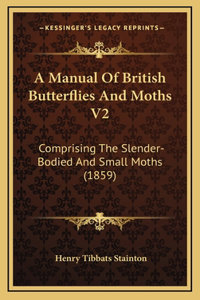 A Manual Of British Butterflies And Moths V2